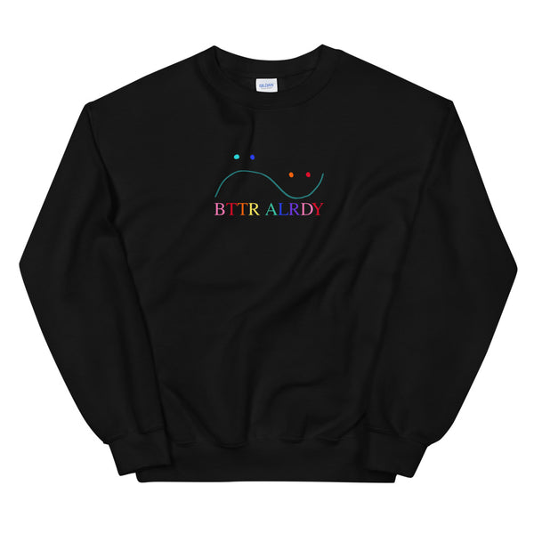 BTTR ALRDY Crewneck