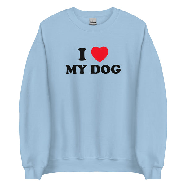 I Love My Dog <3 Crewneck Sweatshirt