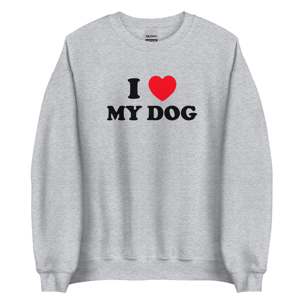 I Love My Dog <3 Crewneck Sweatshirt